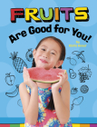 Fruits Are Good for You! Cover Image