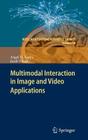 Multimodal Interaction in Image and Video Applications (Intelligent Systems Reference Library #48) By Angel D. Sappa, Jordi Vitrià Cover Image