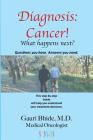Diagnosis Cancer!: What happens next? By Gauri Bhide Cover Image