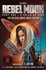 Rebel Moon Part One - A Child Of Fire: The Official Novelization By V. Castro Cover Image