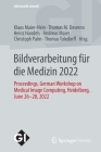Bildverarbeitung Für Die Medizin 2022: Proceedings, German Workshop on Medical Image Computing, Heidelberg, June 26-28, 2022 (Informatik Aktuell) Cover Image