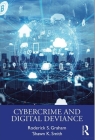 Cybercrime and Digital Deviance By Roderick S. Graham, 'Shawn K. Smith Cover Image