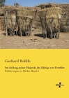 Im Auftrag seiner Majestät des Königs von Preußen: Erfahrungen in Afrika, Band 6 By Gerhard Rohlfs Cover Image