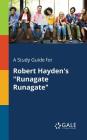 A Study Guide for Robert Hayden's Runagate Runagate By Cengage Learning Gale Cover Image