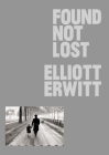 Found, Not Lost By Elliot Erwitt Cover Image