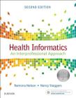 Health Informatics: An Interprofessional Approach By Ramona Nelson, Nancy Staggers Cover Image