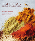 Especias, heroínas de la salud By Natasha MacAller Cover Image