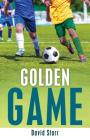 Golden Game (Soccer United: Team Refugee) By David Starr Cover Image