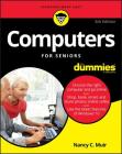 Computers for Seniors for Dummies By Nancy C. Muir Cover Image