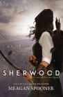 Sherwood By Meagan Spooner Cover Image