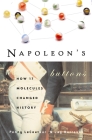 Napoleon's Buttons: How 17 Molecules Changed History By Penny Le Couteur, Jay Burreson Cover Image