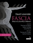 Fascia - What It Is, and Why It Matters, Second Edition By David Lesondak Cover Image