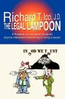 The Legal Lampoon: A Practical, No-Nonsense Guide for Anyone Interested in Becoming or Hiring a Lawyer Cover Image