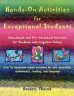 Hands-On Activities for Exceptional Students: Educational and Pre-Vocational Activities for Students with Cognitive Delays Cover Image