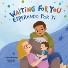 Waiting For You / Esperando Por Ti By Mikayla Ruvalcaba, Jee Astoeti (Illustrator) Cover Image