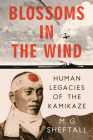 Blossoms in the Wind: Human Legacies of the Kamikaze Cover Image