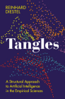 Tangles: A Structural Approach to Artificial Intelligence in the Empirical Sciences Cover Image