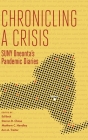 Chronicling a Crisis: SUNY Oneonta's Pandemic Diaries By Ed Beck (Editor), Darren D. Chase (Editor), Matthew C. Hendley (Editor) Cover Image