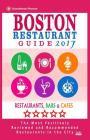 Boston Restaurant Guide 2017: Best Rated Restaurants in Boston - 500 restaurants, bars and cafés recommended for visitors, 2017 By Rose F. Jones Cover Image