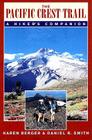The Pacific Crest Trail: A Hiker's Companion By Karen Berger, Daniel R. Smith Cover Image