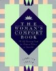 The Woman's Comfort Book: A Self-Nurturing Guide for Restoring Balance in Your Life Cover Image