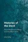 Histories of the Devil: From Marlowe to Mann and the Manichees By Jeremy Tambling Cover Image