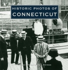 Historic Photos of Connecticut Cover Image