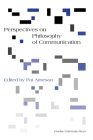 Perspectives on Philosophy of Communication (Philosophy/Communication) By Pat Arneson Cover Image