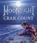 Moonlight Crab Count By Neeti Bathala, Veronica Jones (Illustrator), Jennifer Keats Curtis Cover Image