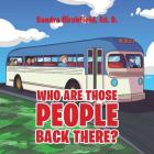 Who Are Those People Back There By Sandra Birchfield Cover Image