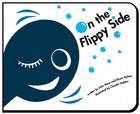 On the Flippy Side By John Mese, Dawn Kelsey, Chanler Holden (Illustrator) Cover Image