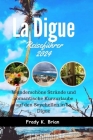 La Digue Reiseführer 2024: Wunderschöne Strände und romantische Kurzurlaube auf den Seychellen in La Digue By Frady K. Brian Cover Image