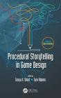 Procedural Storytelling in Game Design By Tanya X. Short (Editor), Tarn Adams (Editor) Cover Image
