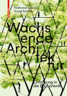 Wachsende Architektur: Eine Einführung in Die Baubotanik By Ferdinand Ludwig, Daniel Schönle Cover Image