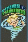 Timmy The Tornado Feelin' The Pressure By Kim Sponaugle (Illustrator), Ellen Thomas Cover Image