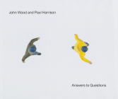 John Wood and Paul Harrison: Answers to Questions Cover Image