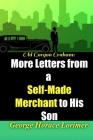 Old Gorgon Graham: More Letters from a Self-Made Merchant to His Son (Golden Classics #91) Cover Image