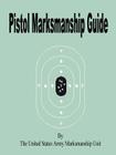Pistol Marksmanship Guide By Notes See Notes, United States Army Marksmanship Unit Cover Image