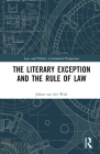The Literary Exception and the Rule of Law (Law and Politics) Cover Image