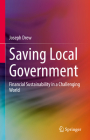 Saving Local Government: Financial Sustainability in a Challenging World By Joseph Drew Cover Image