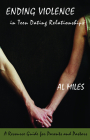 Ending Violence in Teen Dating Relationships By Al Miles Cover Image