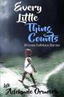Every Little Thing Counts (African Folklore) By Adekunle M. Orunsolu, Bunmi B. Adebayo (Created by), Ayo T. Adebayo (Cover Design by) Cover Image