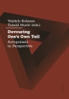 Devouring One's Own Tail: Autopoiesis in Perspective By Vojtech Kolman (Editor), Tomáš Murár (Editor) Cover Image