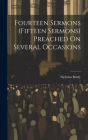 Fourteen Sermons (Fifteen Sermons) Preached On Several Occasions By Nicholas Brady Cover Image