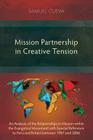 Mission Partnership in Creative Tension: An Analysis of Relationships within the Evangelical Missions Movement with Special Reference to Peru and Brit By Samuel Cueva Cover Image