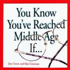 You Know You've Reached Middle Age If... Cover Image