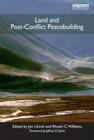 Land and Post-Conflict Peacebuilding (Post-Conflict Peacebuilding and Natural Resource Management #2) Cover Image