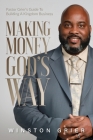 Making Money God's Way By Winston Grier Cover Image