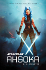 Star Wars: Ahsoka By E.K. Johnston Cover Image