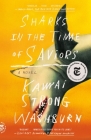 Sharks in the Time of Saviors: A Novel By Kawai Strong Washburn Cover Image